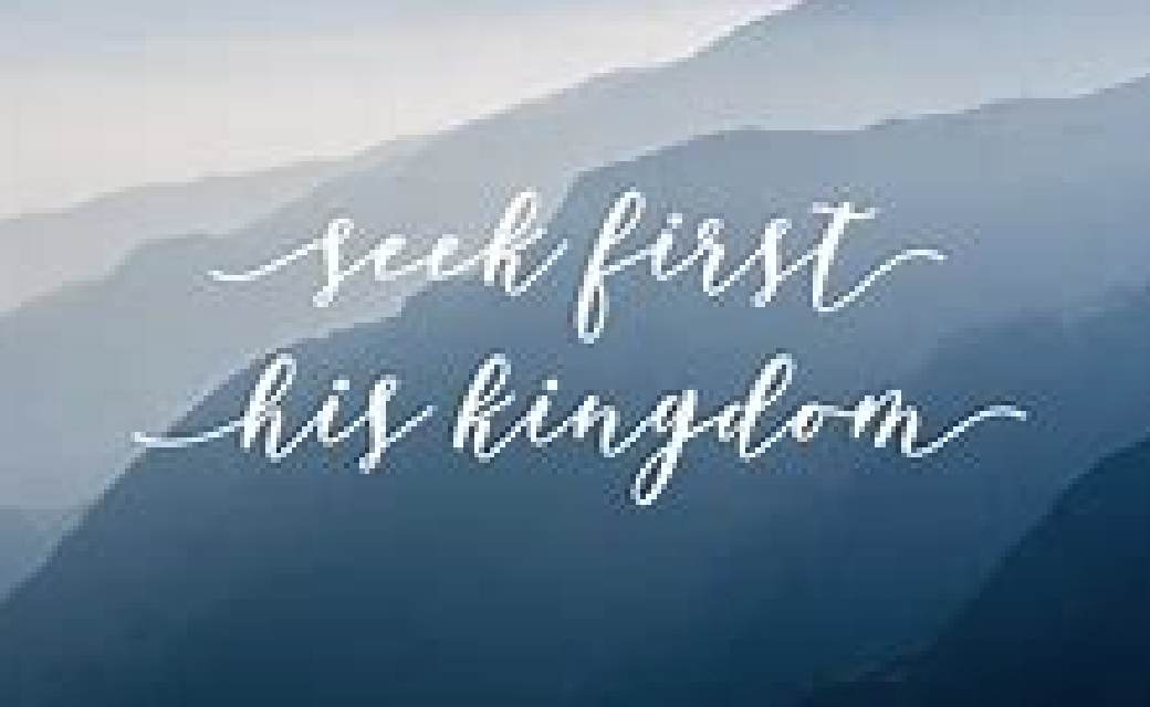 Seek first His Kingdom