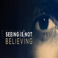 Seeing is not believing