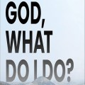 Day time Bible Study - God what do I do, making Wise Decisions - Katie M Reid