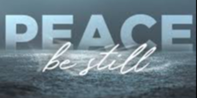 Peace be still